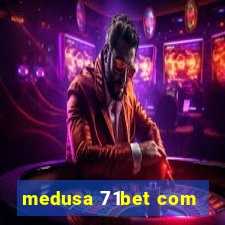 medusa 71bet com